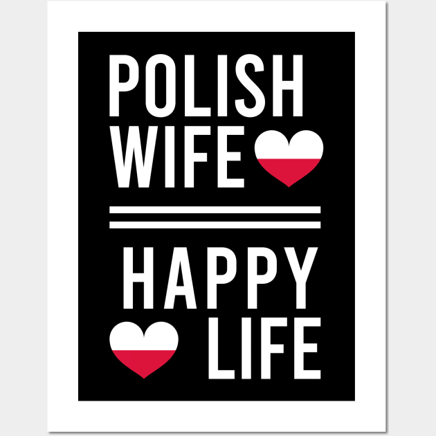 Polish wife = happy life Wall Art by Slavstuff